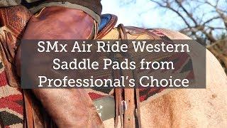 SMx Air Ride Western Saddle Pads by Professionals Choice