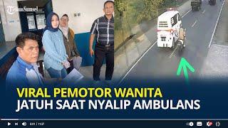 Viral Pemotor Wanita Jatuh saat Nyalip Ambulans tapi Malah Minta Ganti Rugi Rp 4 Juta ke Sopir Bus