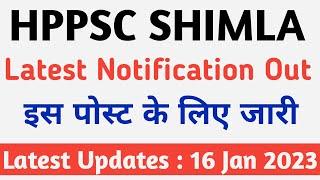 Hppsc Shimla Latest Notification Out  16 Jan 2023