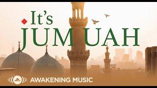 Awakening Music - Its Jumuah Playlist  Live Stream