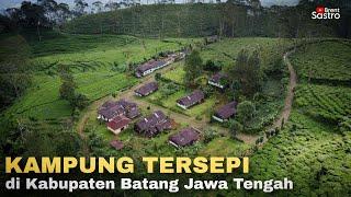 KAMPUNG TERPENCIL DAN TERSEPI DI KABUPATEN BATANG HANYA ADA 6 KK SAJA