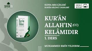 Kur’an Allah’ın cc Kelamıdır - 1. Ders   Sesli Kitap - Kur’an Bilinci Dersleri