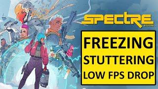 Fix Spectre Divide Stuttering Freezing Lagging or LOW FPS Drop on PC