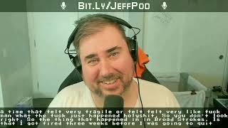 Jeff discusses exiting his previous employer The Jeff Gerstmann Show #21