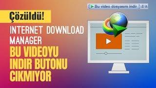 Internet Download Manager bu videoyu indir butonu çıkmıyor IDMan Google Chrome sorunu