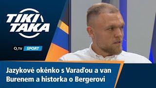 TIKI-TAKA Jazykové okénko s Varaďou a van Burenem a historka o Bergerovi