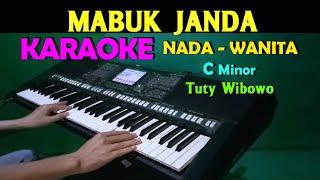 MABUK JANDA - Tuty Wibowo  KARAOKE Nada Wanita Lirik HD