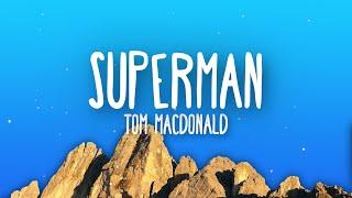 Tom Macdonald - Superman Lyrics