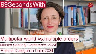 Multipolar World vs. Multiple Orders  MSC Munich  Raisina Dialogue Delhi  99SecondsWith