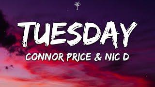 Connor Price & Nic D - Tuesday Lyrics