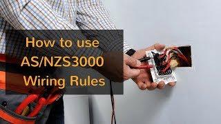 How to use ASNZS3000 Wiring Rules