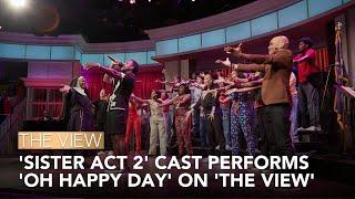 ‘Sister Act 2 Cast Performs Oh Happy Day on The View