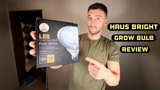 Haus Bright LED grow light bulb review and testing