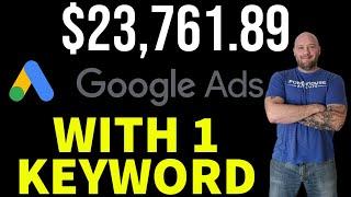 $23769 With 1 Keyword Google Ads Affiliate Marketing - The Simple Math