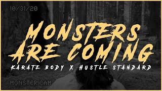 Karate Body x Hustle Standard  MONSTERS ARE COMING  Lyrics