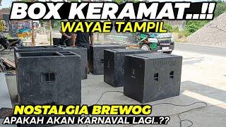 BOX KERAMAT WAYAE TAMPIL.. NOSTALGIA - APAKAH AKAN DI PAKAI KARNAVAL 2024