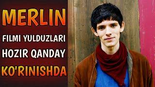 MERLIN FILMI YULDUZLARI HOZIR NECHA YOSHDA VA QANDAY KORINISHDA