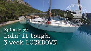 59. Doin it tough - 3 week lock-down I Freedom Family Sailing