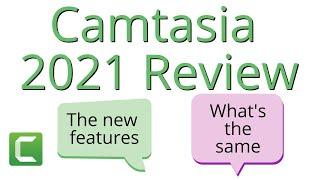 Review of Camtasia 2021 - Whats NEW Whats the SAME