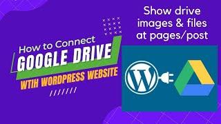 How to show Google Drive Images at WordPress PostPage  Google Drive + WordPress Integration