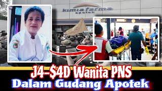 J4_$4D WANITA PNS 18 HARI DALAM GUDANG APOTEK 24 JAM  SAMARINDA