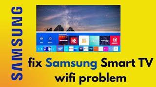 Solving Wi-Fi connection issues on your Samsung smart TV
