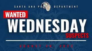 #SantaAnaPD #MostWantedWednesday - August 30 2023