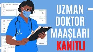 Uzman Doktor Maaşları Ne Kadar? 2022de Yıllara ve Branşlara Göre