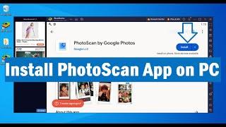 How To Install PhotoScan by Google Photos on PC Windows & Mac?
