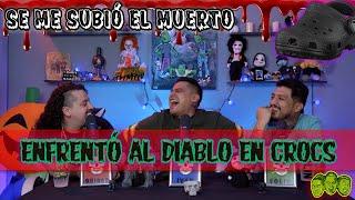 Se me subió el muerto - EP 92  Enfrentó al diablo en crocs