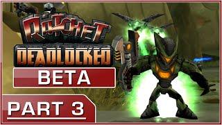 Sarathos  Ratchet Deadlocked August 23rd Beta Playthrough PART 3