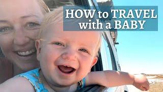 How to travel with a baby  Top tips from a family travelling the world FULL TIME