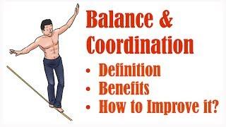 6. What is Balance and Coordination and How to Improve it