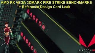 AMD RX VEGA 3DMARK FireStrike Benchmarks + Possible Reference Design Leak