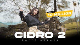 HAPPY ASMARA - CIDRO 2  Dj Remix   Official Music Video  Panas panase srengenge kui