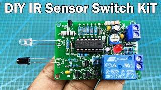 DIY IR Infrared Sensor Switch Kit - Infrared Proximity Switch Circuit Assembly & Test