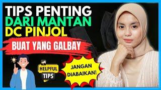 TIPS PENTING DARI MANTAN DC PINJOL BUAT YANG GALBAY JANGAN DI ABAIKAN 