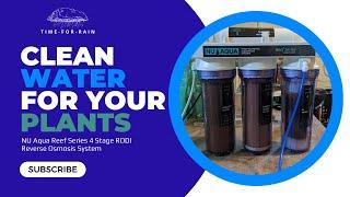 Clean Water Healthier Plants My NU Aqua RODI Review