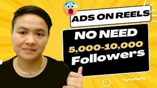 ADS ON REELS FOLLOWERS NO NEED 5000-10000 FOLLOWERS TO ELIGIBLE ADS ON RELS ON FACEBOOK