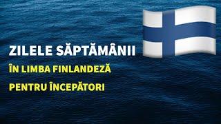 Învață limba finlandeză Zilele săptămânii - Cuvinte și fraze pentru începători