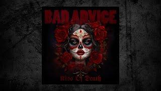 Bad Advice - Kiss Of Death Official Audio