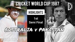 CRICKET WORLD CUP - 1987  1st Semi Final  AUSTRALIA v PAKISTAN  Highlights  DIGITAL CRICKET TV