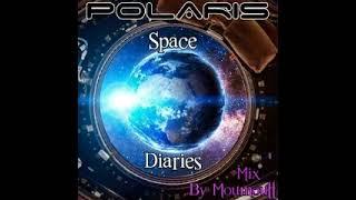 POLARIS - Space Diaries  Mix By Moumoutt