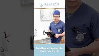 Fresh Dental Family Emergency Dentistry Dental Implant Post-Operative Instructions -Part 1-