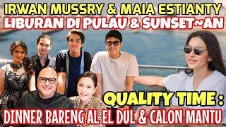 MAIA ESTIANTY & IRWAN MUSSRY NIKMATI SUNSET DINNER AL EL DUL & CALON MANTU TEBAK WAJAH CALON CUCU