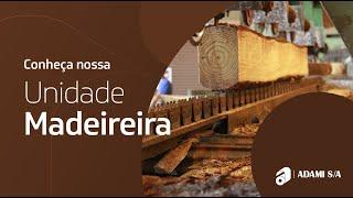 Unidade Madeireira - Adami SA