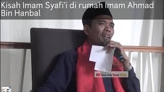 Kisah Imam Syafii di rumah Imam Ahmad Bin Hanbal.  Ustadz Abdul Somad.