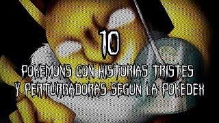 TOP 10 Pokemones Con Historias Perturbadoras y Tristes Según La Pokedex