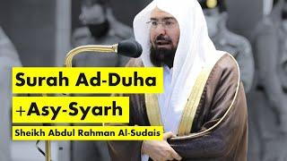 Surah Ad-Duha931-11 Asy-Syarh941-8  Sheikh Abdul Rahman Al-Sudais