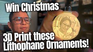 Win Christmas by 3D Printing Lithophane Ornaments  Full Tutorial